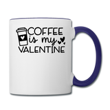 Coffee Is My Valentine v1 - Contrast Coffee Mug - white/cobalt blue