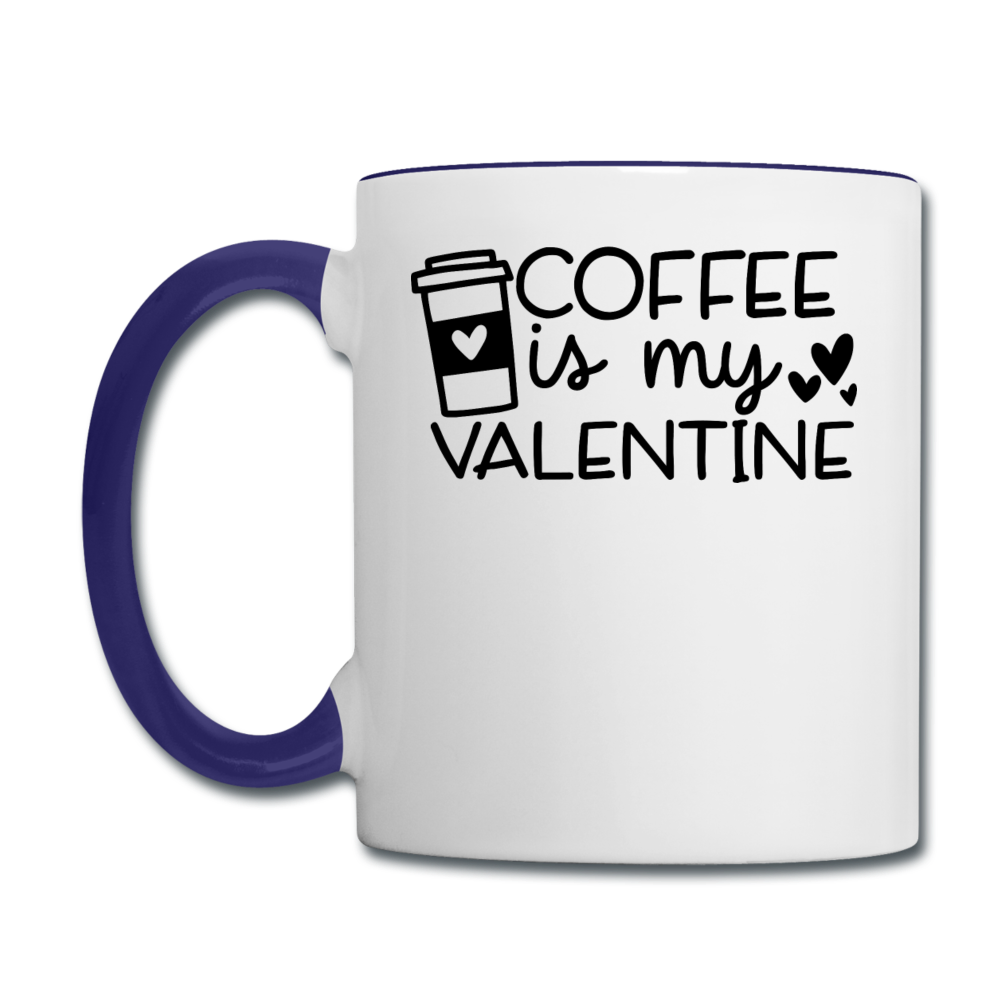 Coffee Is My Valentine v1 - Contrast Coffee Mug - white/cobalt blue