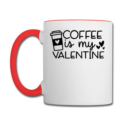 Coffee Is My Valentine v1 - Contrast Coffee Mug - white/red