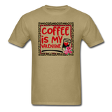 Coffee Is My Valentine v2 - Unisex Classic T-Shirt - khaki