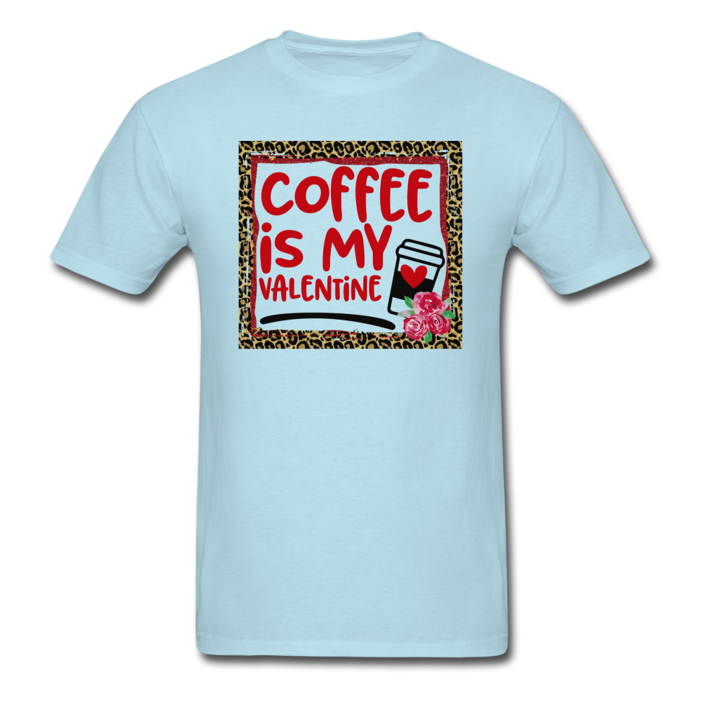 Coffee Is My Valentine v2 - Unisex Classic T-Shirt - powder blue