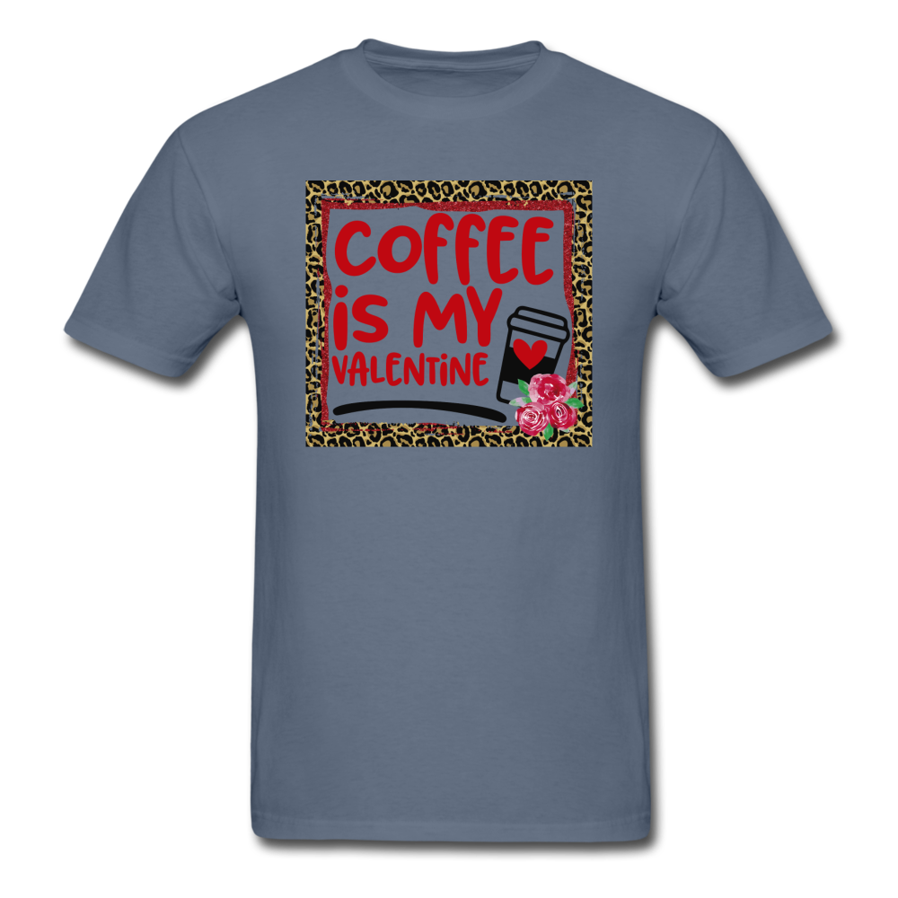 Coffee Is My Valentine v2 - Unisex Classic T-Shirt - denim