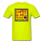 Coffee Is My Valentine v2 - Unisex Classic T-Shirt - safety green