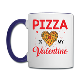 Pizza Is My Valentine v1 - Contrast Coffee Mug - white/cobalt blue
