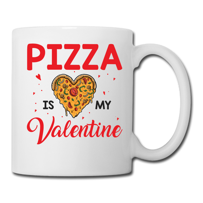 Pizza Is My Valentine v1 - Coffee/Tea Mug - white