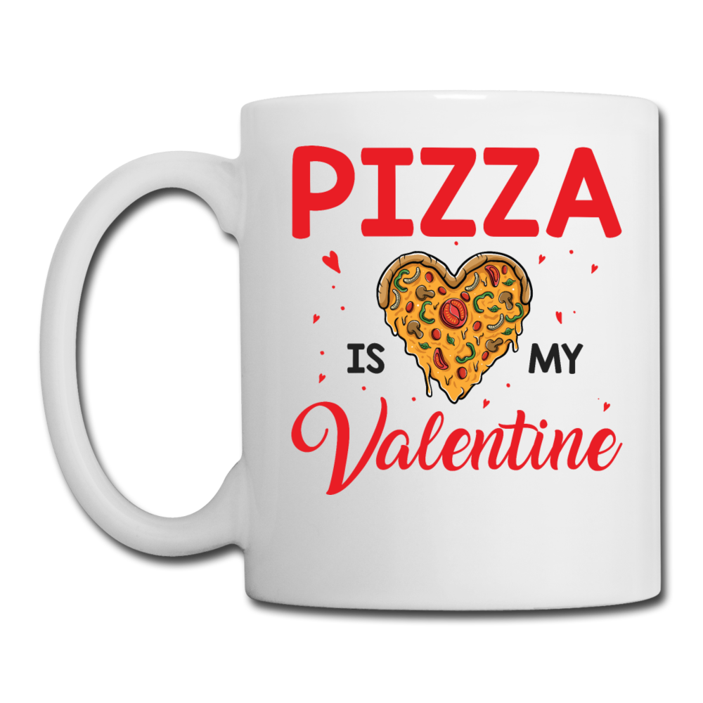 Pizza Is My Valentine v1 - Coffee/Tea Mug - white