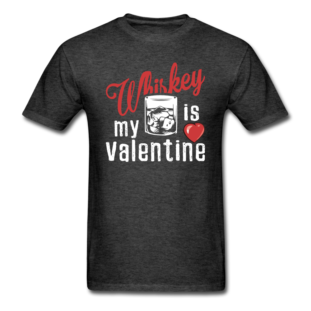 Whiskey Is My Valentine v1 - Unisex Classic T-Shirt - heather black