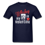 Whiskey Is My Valentine v1 - Unisex Classic T-Shirt - navy