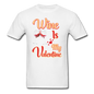 Wine Is My Valentine v1 - Unisex Classic T-Shirt - white