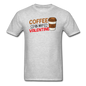 Coffee Is My Valentine v3 - Unisex Classic T-Shirt - heather gray