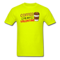 Coffee Is My Valentine v3 - Unisex Classic T-Shirt - safety green