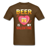 Beer Is My Valentine v3 - Unisex Classic T-Shirt - brown