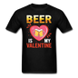 Beer Is My Valentine v3 - Unisex Classic T-Shirt - black