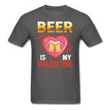 Beer Is My Valentine v3 - Unisex Classic T-Shirt - charcoal