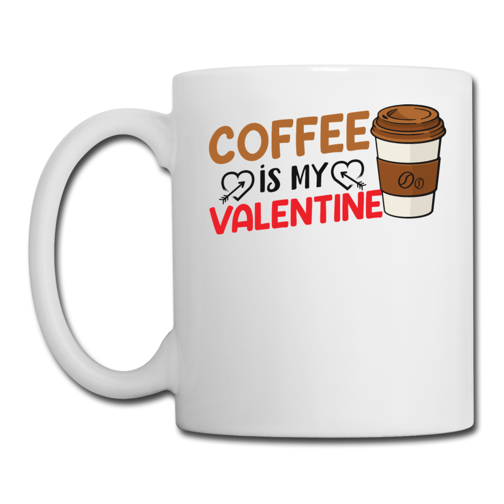 Coffee Is My Valentine v3 - Coffee/Tea Mug - white