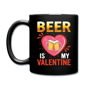 Beer Is My Valentine v3 - Full Color Mug - black