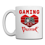 Gaming Is My Valentine v2 - Coffee/Tea Mug - white