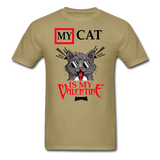 My Cat Is My Valentine v1 - Unisex Classic T-Shirt - khaki