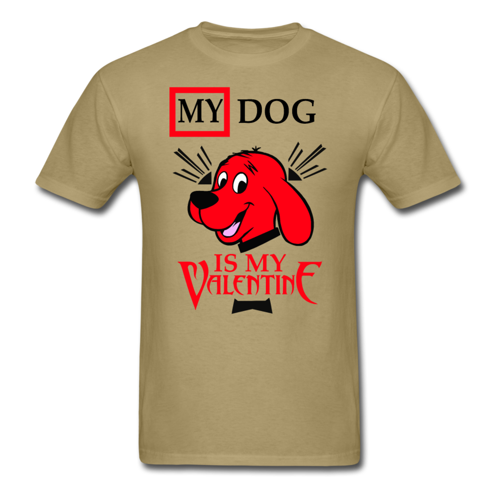 My Dog Is My Valentine v2 - Unisex Classic T-Shirt - khaki