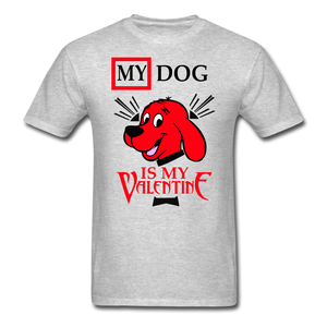 My Dog Is My Valentine v2 - Unisex Classic T-Shirt - heather gray