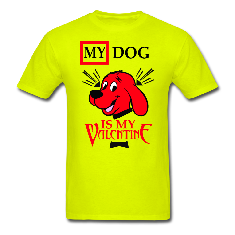 My Dog Is My Valentine v2 - Unisex Classic T-Shirt - safety green