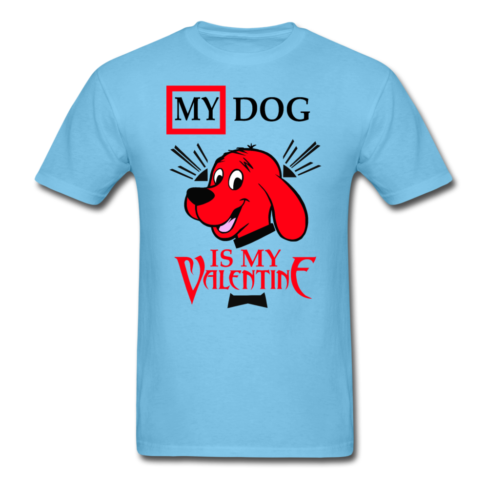 My Dog Is My Valentine v2 - Unisex Classic T-Shirt - aquatic blue