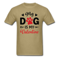 My Dog Is My Valentine v3 - Unisex Classic T-Shirt - khaki