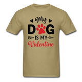 My Dog Is My Valentine v3 - Unisex Classic T-Shirt - khaki