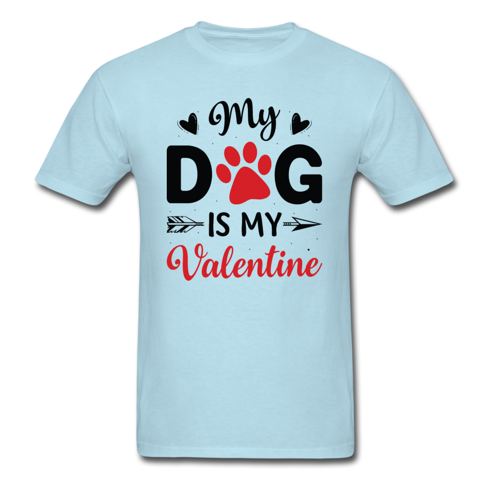 My Dog Is My Valentine v3 - Unisex Classic T-Shirt - powder blue