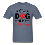 My Dog Is My Valentine v3 - Unisex Classic T-Shirt - denim