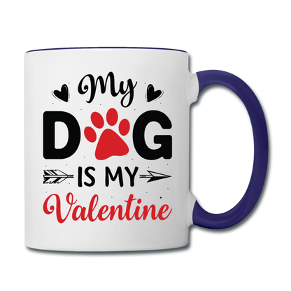 My Dog Is My Valentine v3 - Contrast Coffee Mug - white/cobalt blue