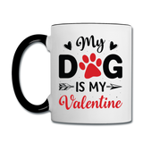 My Dog Is My Valentine v3 - Contrast Coffee Mug - white/black