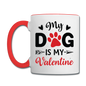 My Dog Is My Valentine v3 - Contrast Coffee Mug - white/red