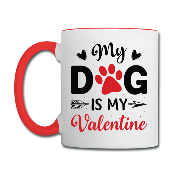 My Dog Is My Valentine v3 - Contrast Coffee Mug - white/red