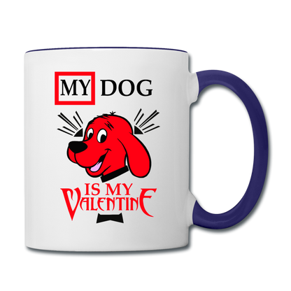 My Dog Is My Valentine v2 - Contrast Coffee Mug - white/cobalt blue