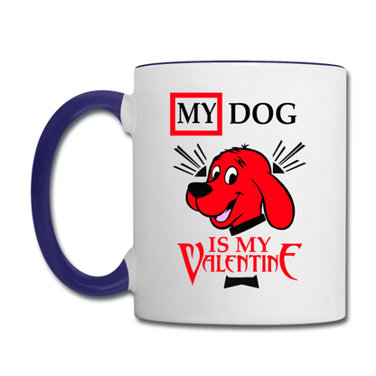 My Dog Is My Valentine v2 - Contrast Coffee Mug - white/cobalt blue