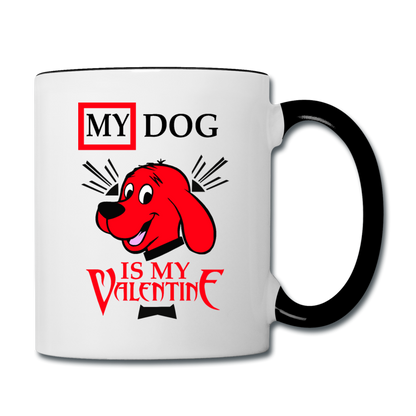 My Dog Is My Valentine v2 - Contrast Coffee Mug - white/black