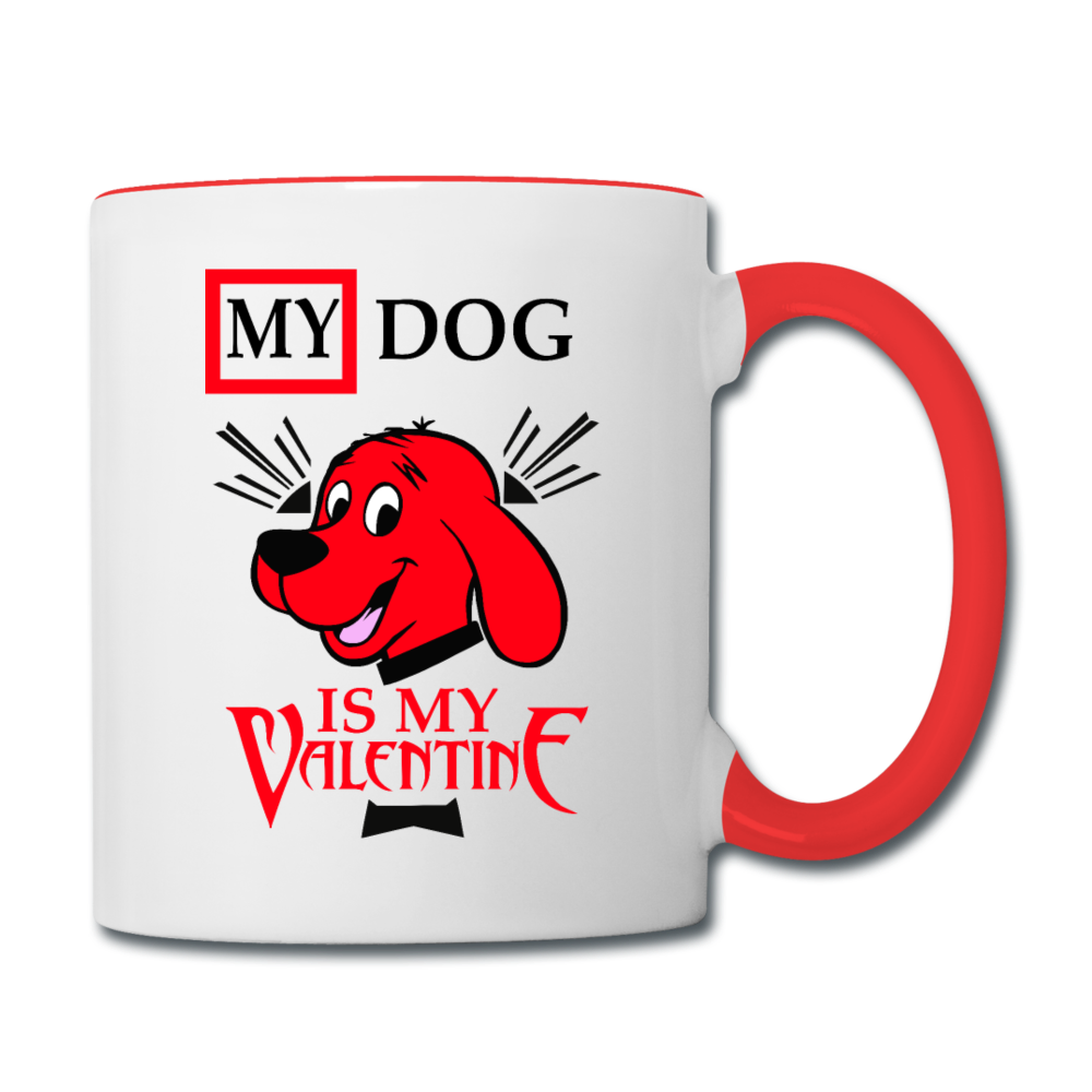 My Dog Is My Valentine v2 - Contrast Coffee Mug - white/red