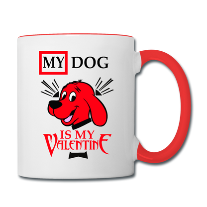 My Dog Is My Valentine v2 - Contrast Coffee Mug - white/red