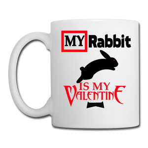 My Rabbit Is My Valentine v1 - Coffee/Tea Mug - white