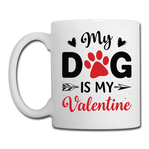 My Dog Is My Valentine v3 - Coffee/Tea Mug - white