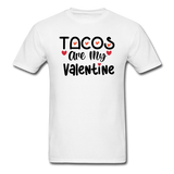 Tacos Are My Valentine v1 - Unisex Classic T-Shirt - white