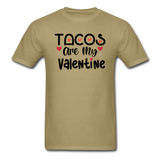 Tacos Are My Valentine v1 - Unisex Classic T-Shirt - khaki
