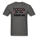 Tacos Are My Valentine v1 - Unisex Classic T-Shirt - charcoal