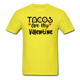 Tacos Are My Valentine v1 - Unisex Classic T-Shirt - yellow