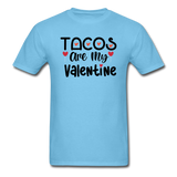 Tacos Are My Valentine v1 - Unisex Classic T-Shirt - aquatic blue