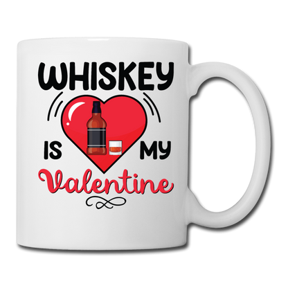 Whiskey Is My Valentine v2 - Coffee/Tea Mug - white