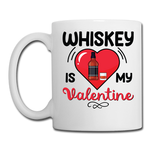 Whiskey Is My Valentine v2 - Coffee/Tea Mug - white