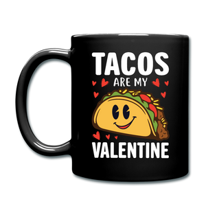 Tacos Are My Valentine v2 - Full Color Mug - black