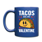 Tacos Are My Valentine v2 - Full Color Mug - royal blue